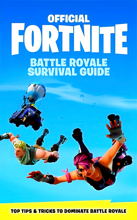 Fortnite: The Battle Royale Survivial Guide
