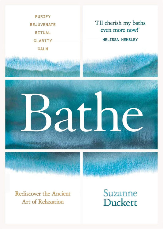 Bathe: Rediscover The Anicent Art Of Relaxation