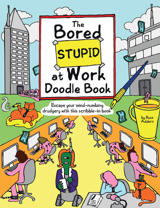 The Bored Stupid at Work Doodle Book