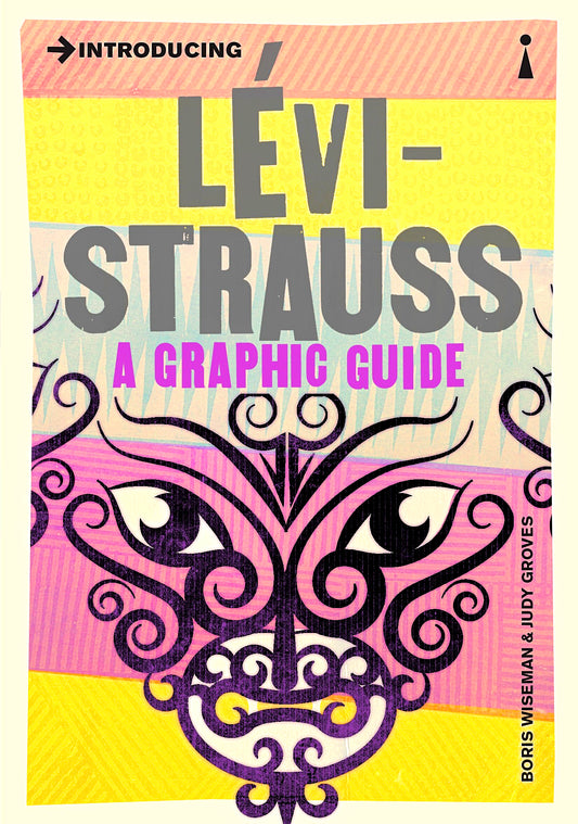 Introducing Levi-Stauss: A Graphic Guide