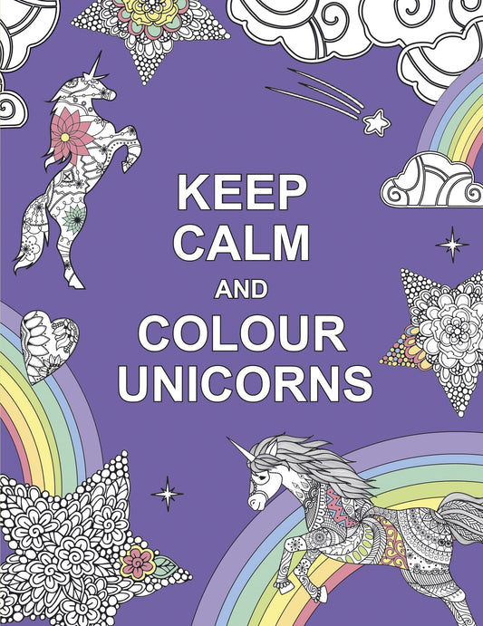 Keep Calm & Colour Unicorns