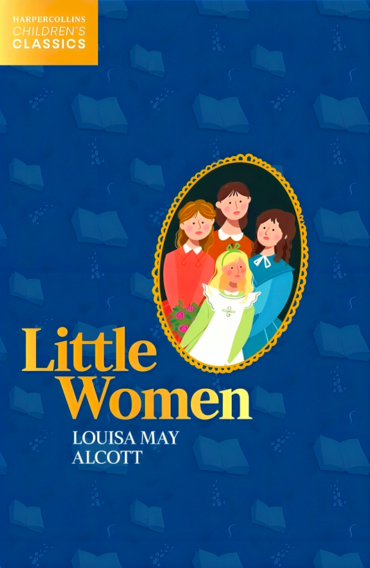 Harper Collins Children’S Classics: Little Women