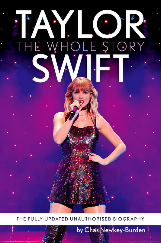 Taylor Swift: The Whole Story