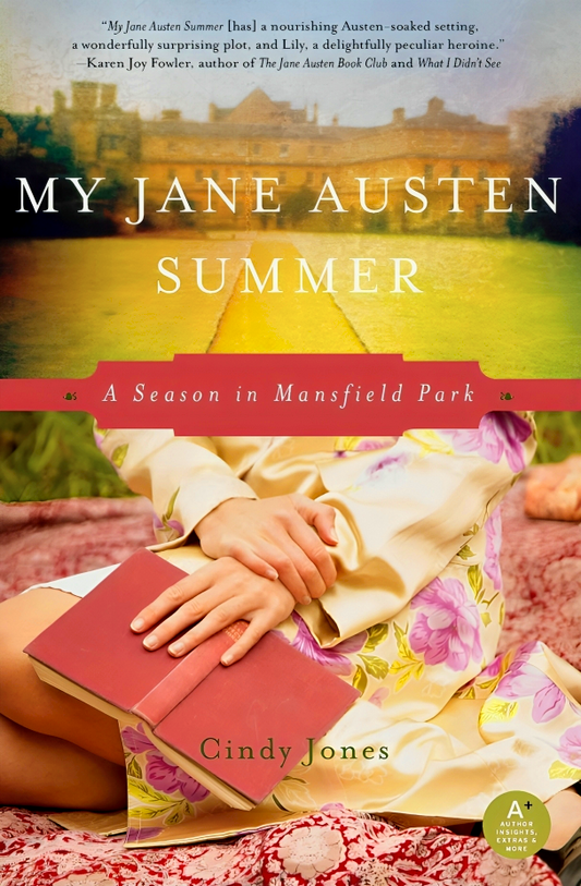 My Jane Austen Summer: A Season in Mansfield Park