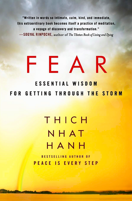 Fear: Essential Wisdom For Getting Through The Storm
