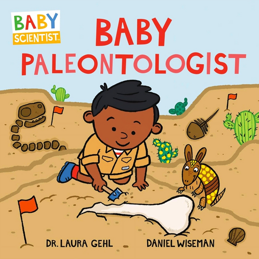 Baby Scientist #4: Baby Paleontologist