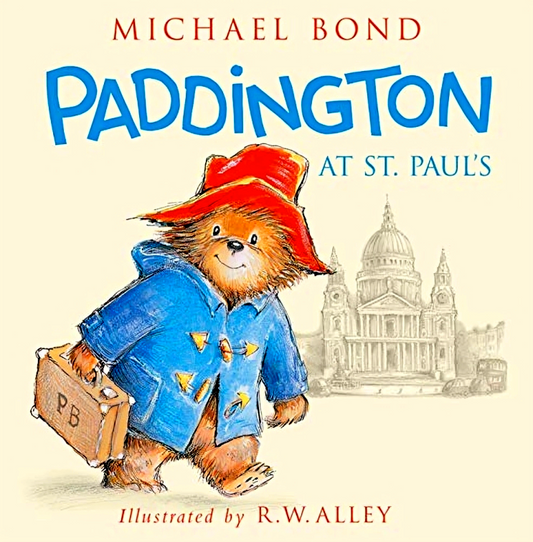 Paddington at St. Paul's: The 60th Anniversary Classic Picture Book About a Choir Adventure