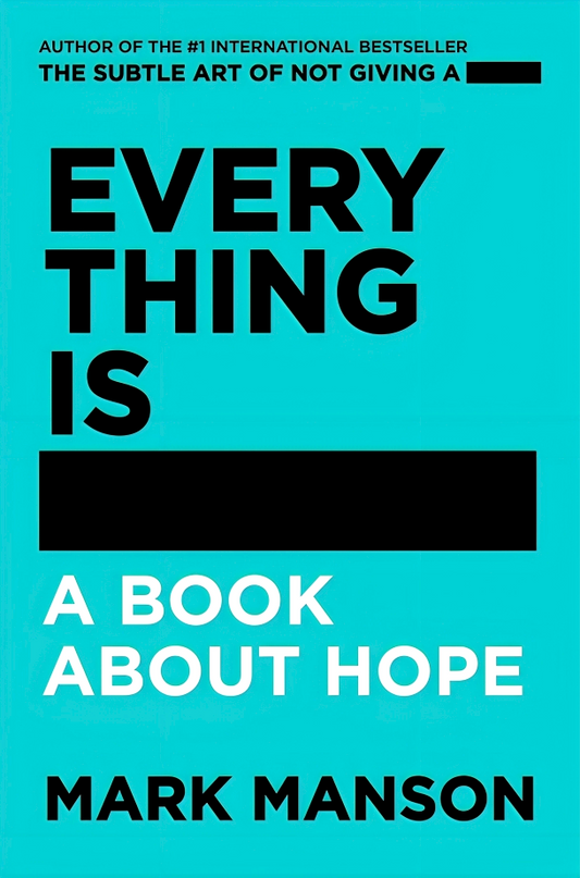 Everything Is #@%!Ed Merch: A Book About Hope