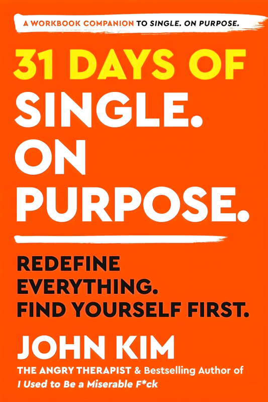 31 Days of Single on Purpose: Redefine Everything. Find Yourself First.