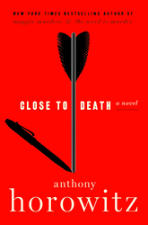Hawthorne And Horowitz Mysteries #5: Close To Death