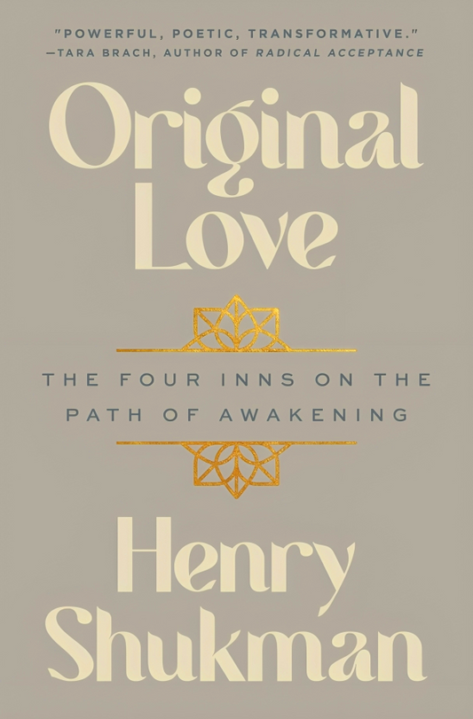 Original Love: The Four Inns On The Path Of Awakening