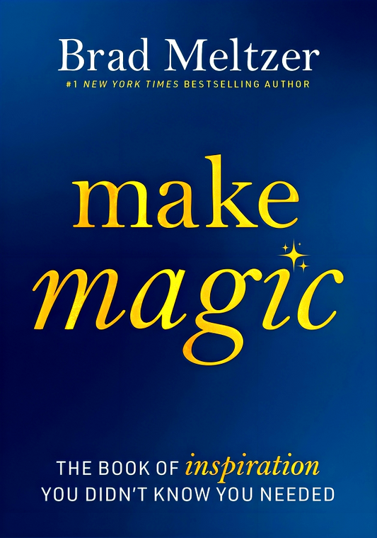 Make Magic: The Book Of Inspiration You Didn't Know You Needed