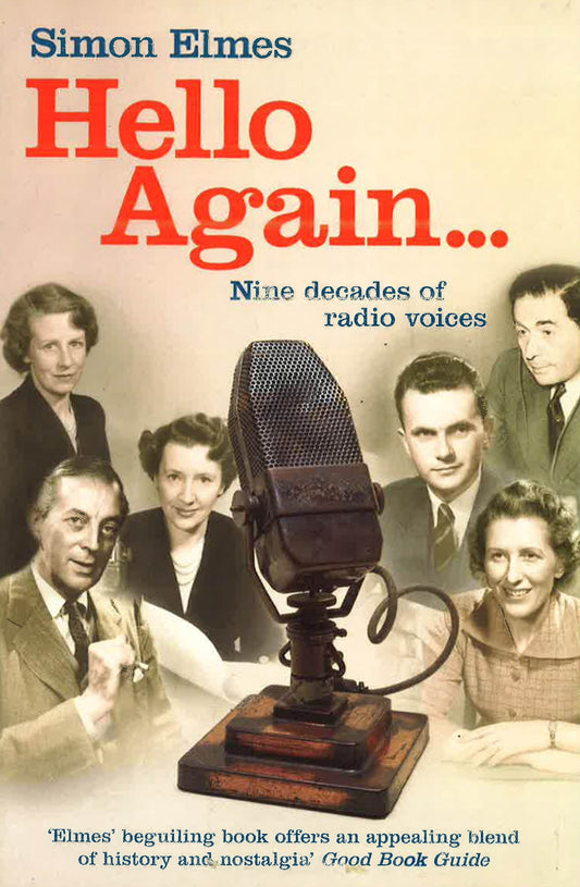 Hello Again : Nine Decades Of Radio Voices