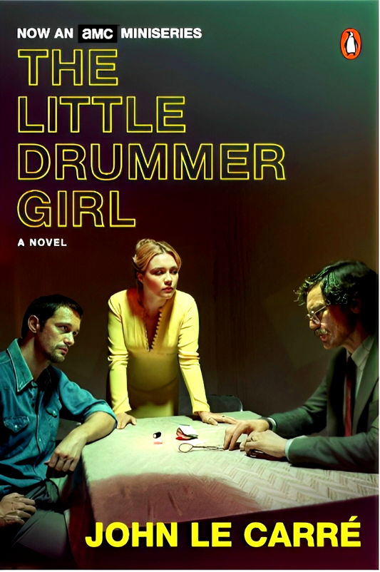 The Little Drummer Girl (Movie Tie-In) : A Novel