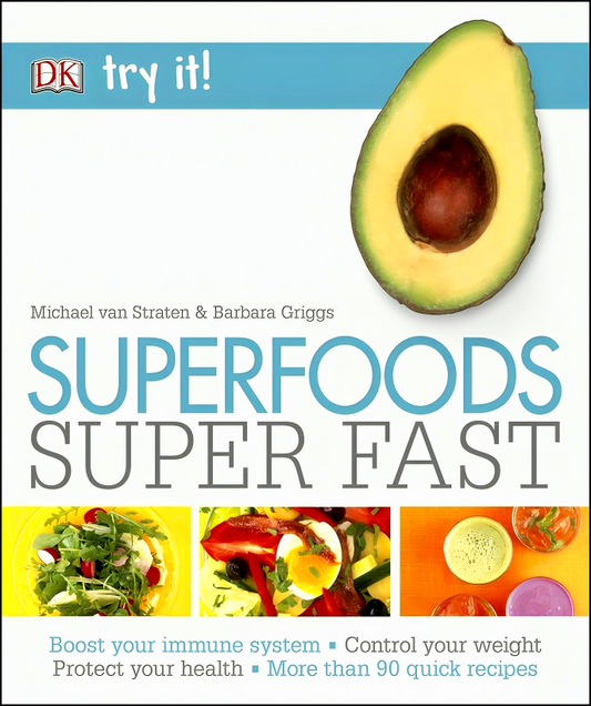 DK Try It: Superfoods Super Fast