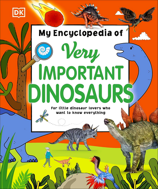 My Encyclopedia Of Very Important Dinosaurs