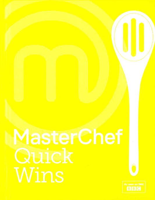 Masterchef Quick Wins