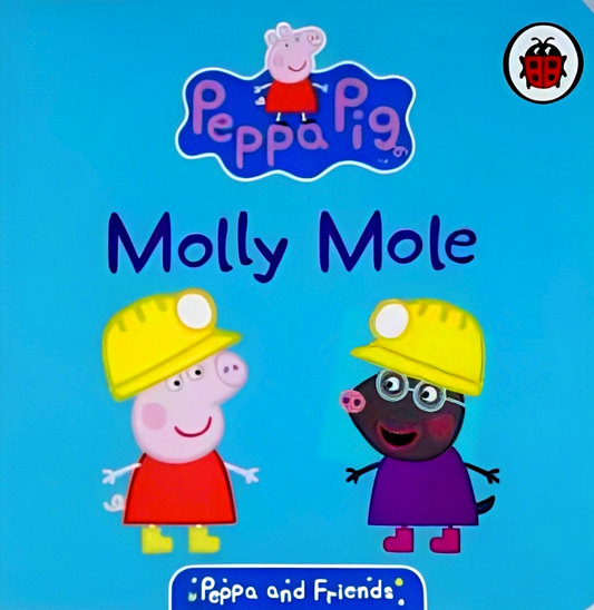Peppa & Friends: Molly Mole