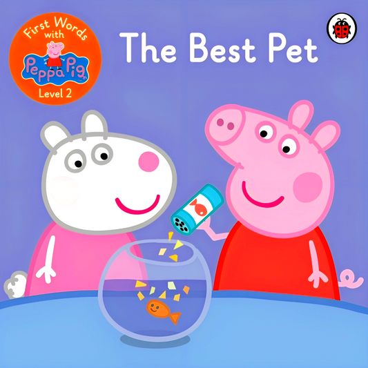 First Words With Peppa Level 2: The Best Pet