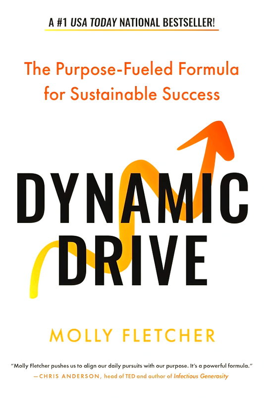 Dynamic Drive: The Purpose-Fueled Formula For Sustainable Success