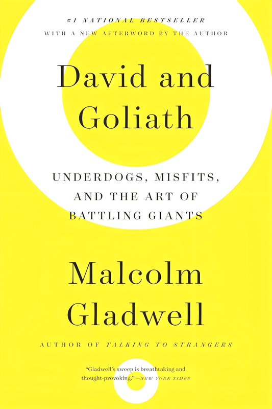David And Goliath: Underdogs, Misfits, And The Art Of Battling Giants