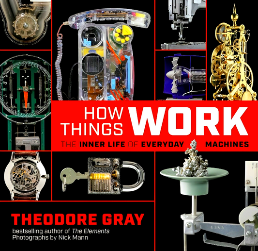 How Things Work: The Inner Life of Everyday Machines