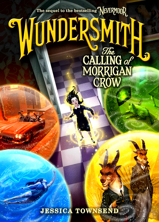 Nevermoor #2: Wundersmith: The Calling Of Morrigan Crow