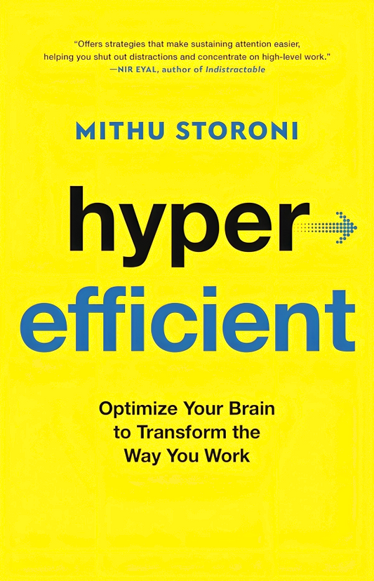 Hyperefficient: Optimize Your Brain To Transform The Way You Work