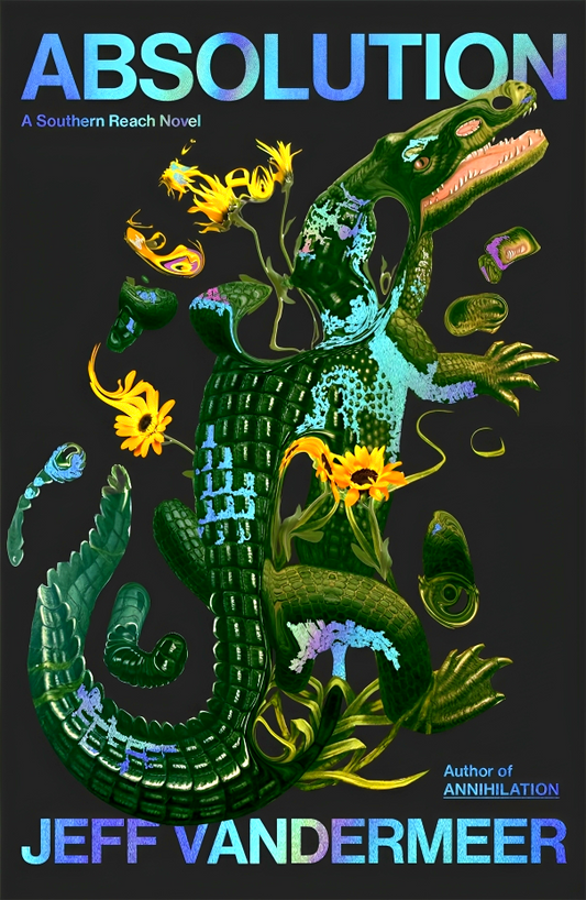 Southern Reach #4: Absolution