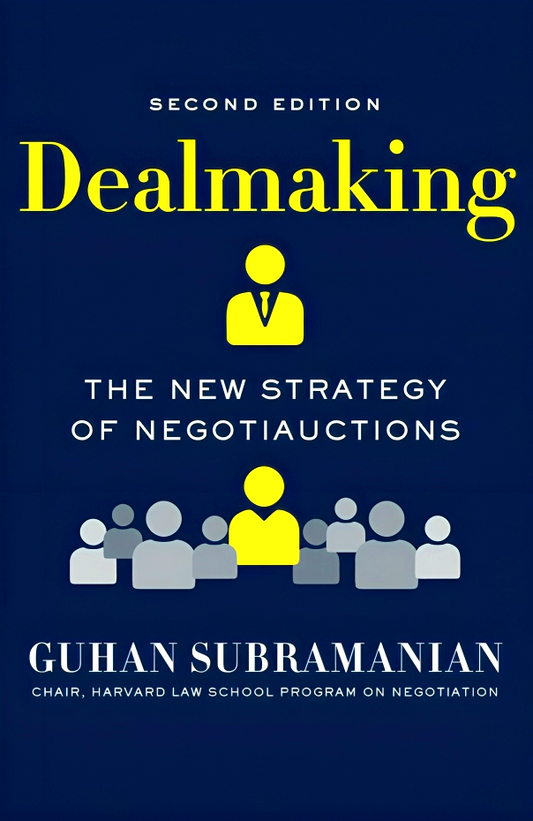 Dealmaking: The New Strategy of Negotiauctions