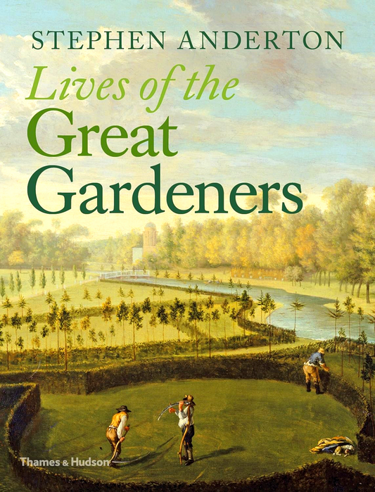 Lives Of The Great Gardeners