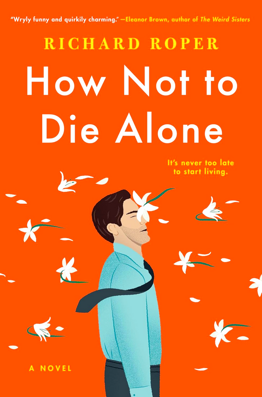 How Not To Die Alone