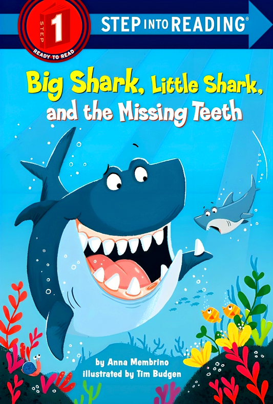 Step Into Reading Step 1: Big Shark, Little Shark, And The Missing Teeth
