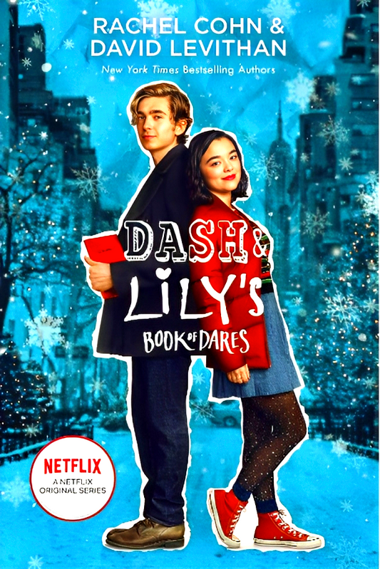 Dash & Lily's Book of Dares (Netflix Series Tie-In Edition)