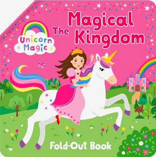 Unicorn Magic: The Magical Kingdom Giant Fold-Out Book