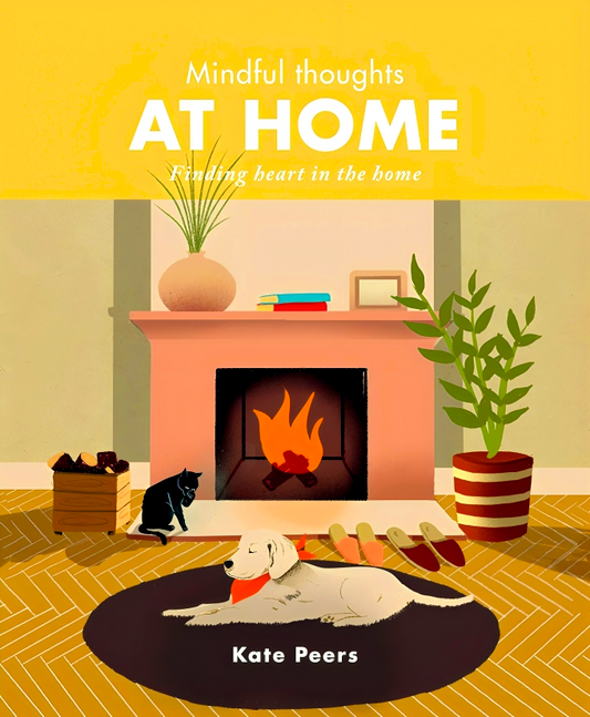 Mindful Thoughts at Home: Finding heart in the home