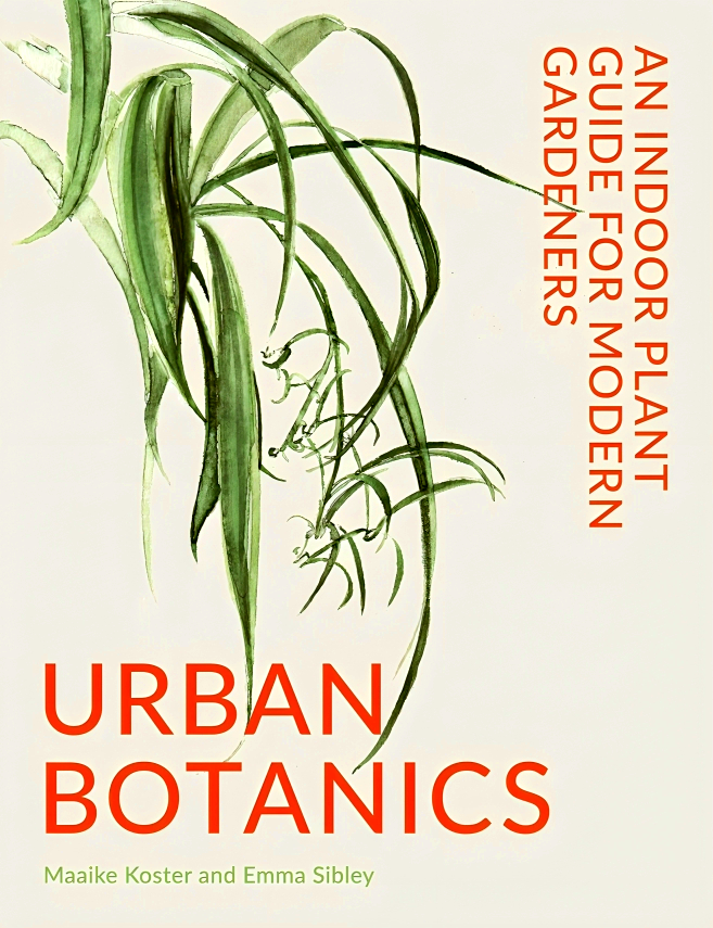 emma sibley house plants Urban Botanics: An Indoor Plant Guide for Modern Gardeners – BookXcess
