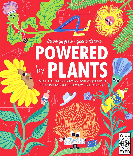 Powered By Plants: Meet the Trees, Flowers, and Vegetation That Inspire Our Everyday Technology