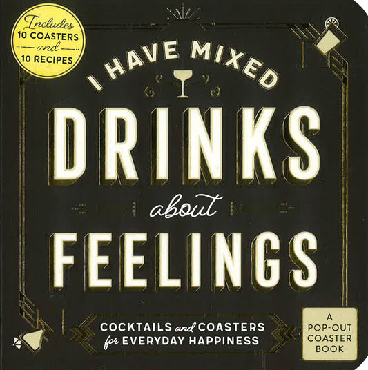 Have Mixed Drinks About Feelings Coaster Books