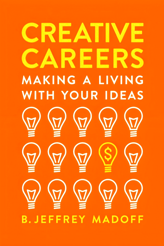 Creative Careers: Making A Living With Your Ideas
