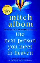 The Next Person You Meet In Heaven