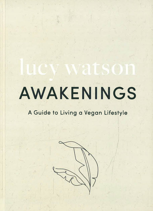 Awakenings - A Guide To Living A Vegan Lifestyle