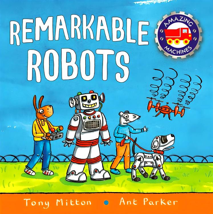 Amazing Machines: Remarkable Robots – BookXcess