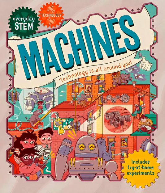 Everyday STEM Technology: Machines