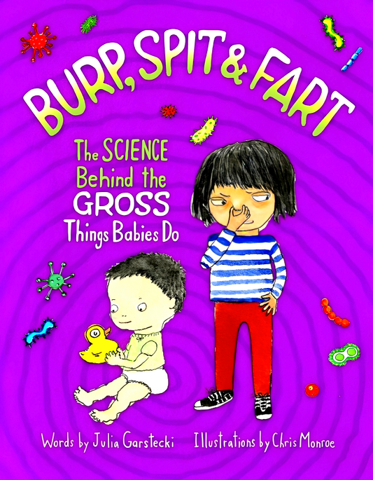 Burp, Spit & Fart: The Science Behind the Gross Things Babies Do