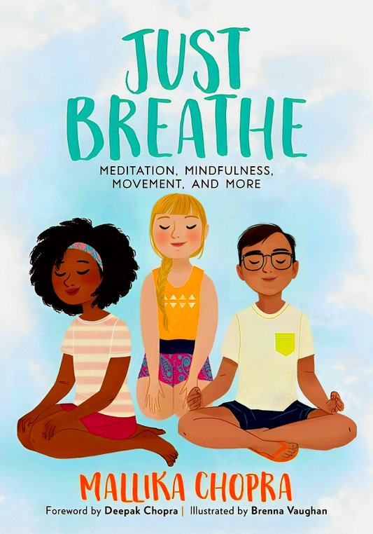 Just Breathe: Meditation, Mindfulness, Movement, and More