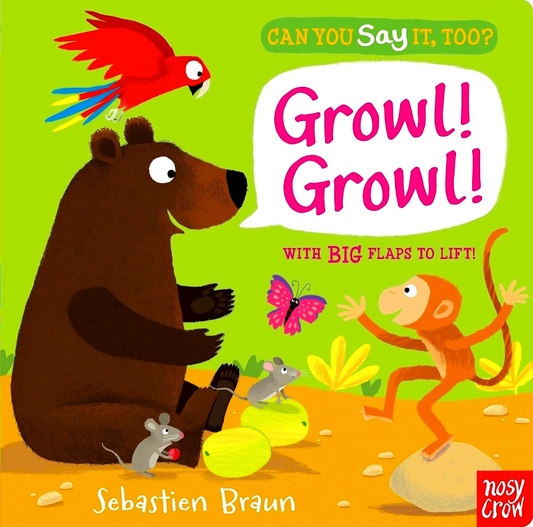 Can You Say It, Too? Growl! Growl!