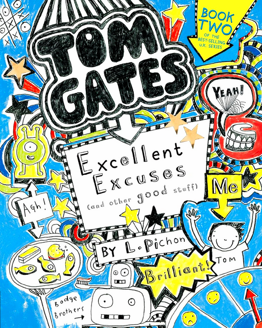 Tom Gates #2: Excellent Excuses (And Other Good Stuff)