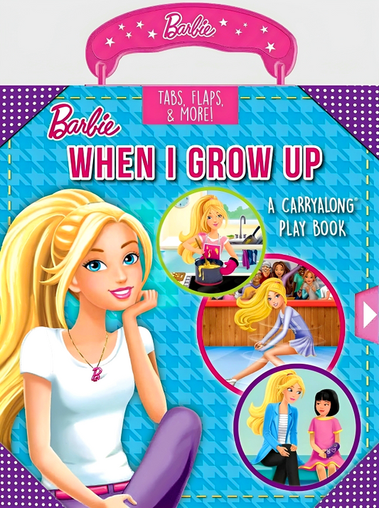 When I Grow Up (Carryalong Play Books: Barbie)