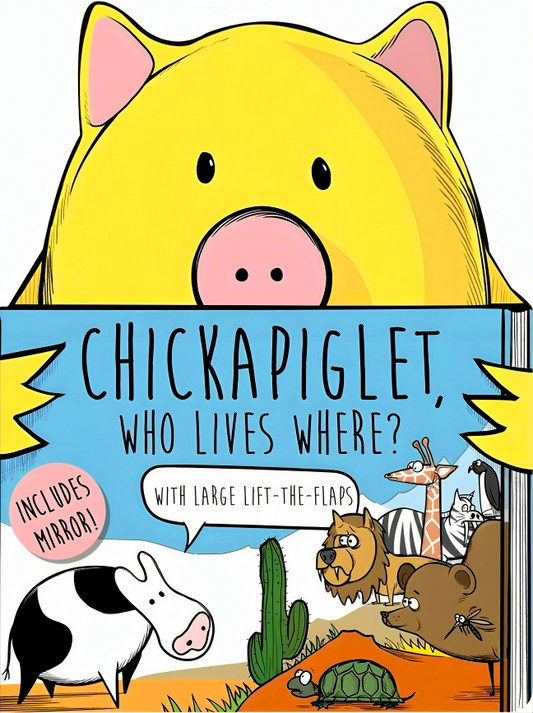 Chickapiglet, Who Lives Where? Lift-The-Flap Book
